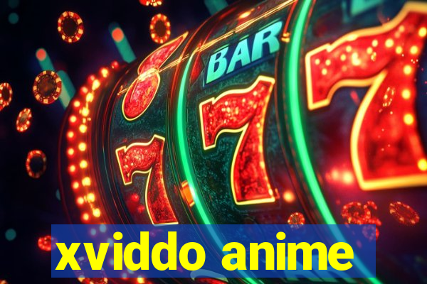 xviddo anime